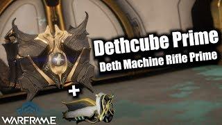 Warframe | Dethcube Prime (1 Forma) & Deth Machine Rifle Prime (6 Forma) Build