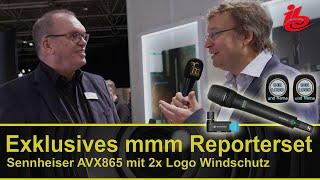 Exklusives mmm Reporterset Sennheiser AVX865 mit 2x Logo Windschutz - IBC Report 2022