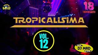 DJ MAD - TROPICALISIMA EN VIVO VOLUMEN 12 2014 (REMASTERED)