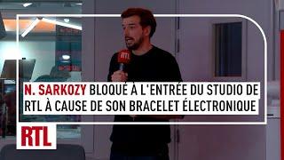 Nicolas Sarkozy bloqué à l'entrée du studio de RTL à cause de son bracelet électronique