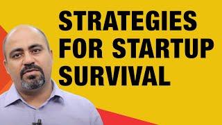 3-strategies for startup survival - Gaurav Pal, Intelivisto