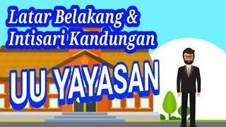 Latar Belakang dan Intisari Undang-Undang Yayasan | Seputar Yayayasan | UU Yayasan