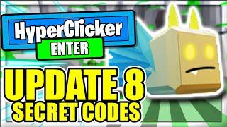 ALL NEW OP *UPDATE 8* CODES! Hyper Clickers Roblox