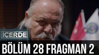 İçerde 28. Bölüm 2. Fragman