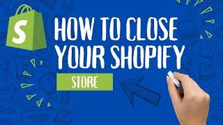 How To Cancel Your Shopify Subscription | Close Shopify Store