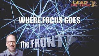  Where Focus Goes  | The FRONT | Michael Phillips / Motivation / Law Of Attraction / Podcast