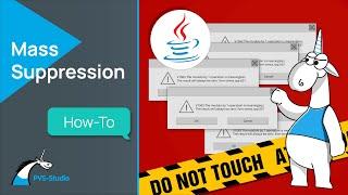 How to Use Mass Suppression in PVS-Studio for Java?