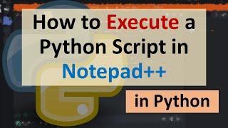 How to Execute a Python Script in Notepad++