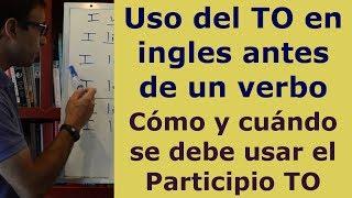 Aprender ingles 7: Uso del TO en ingles antes de un verbo