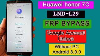 Huawei Honor 7C ( LND-L29 ) FRP Bypass 2022 | Google Bypass Without PC Android 8.0.0