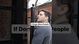 If Dogs Were People #Shorts