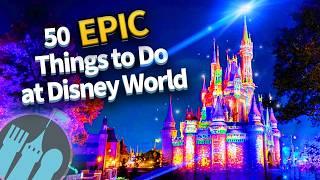 50 EPIC Things to Do at Disney World