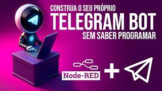 TelegramBot no Node-RED  Use o Telegram para controlar seu ambiente de fora da rede