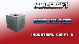 Replicator Industrial Craft 2 Tutorial  English