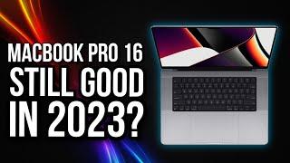 Is the Macbook 16 (2021) still a good laptop in 2023?