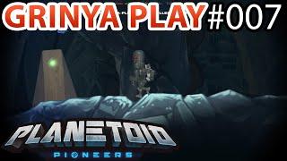 Planetoid Pioneers ► E007 - Сложные моменты  Прохождение на русском Grinya PLAY