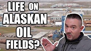 LIFE ON ALASKAN OIL FIELDS? | WHAT IS IT LIKE?| Somers In Alaska