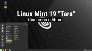 Linux Mint 19 "Tara" Cinnamon Edition.