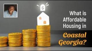 What Is Affordable Housing in Coastal Georgia?