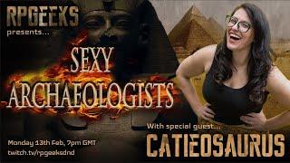 Sexy Archaeologists! A TTRPG one-shot with Catieosaurus