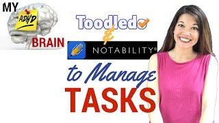 My ADHD Brain: Task Management with Toodledo and Notability