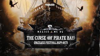 Malice & MC DL - THE CURSE (OF PIRATE BAY) (OFFICIAL FACELESS FESTIVAL 2024 OST)