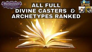 Full Divine Casters Ranked w/ Pondoor & UnsungNPC - P:Wotr