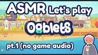 ASMR Let's Play: Ooblets pt. 1 (no game audio)