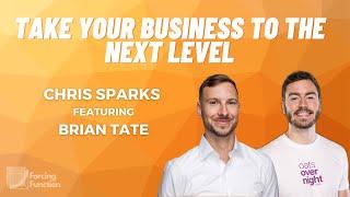 Take Your Business to the Next Level with Brian Tate