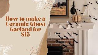 How to make a $100 Ghost Garland for under $15