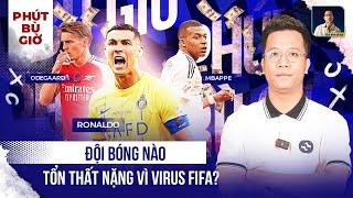 PHÚT BÙ GIỜ | NHỮNG CLB NÀY SẼ BAY MÀU NẾU CẦU THỦ CỦA HỌ BỊ VIRUS FIFA TẤN CÔNG