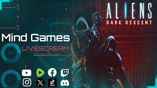 Aliens Dark Descent LiveScream Round 4 - Mind Games