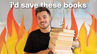 books i'd save if my house was burning down in a fire