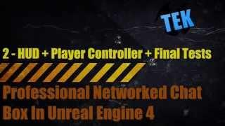 Networked Chat Box in Unreal Engine 4 - 2 - HUD, Player Controller & Final Tests