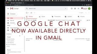 Google Chat: Now Available in Gmail (in G Suite Accounts with the feature turned on only)