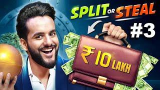 SPLIT or STEAL for RS10,00,000 Challenge [Ep#3]