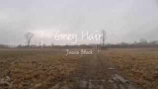 Grey Hair - Jessie Black