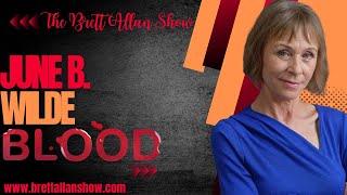 Actress June B. Wilde Shares HER Experience On the Film "Blood" Working with Legends and More!