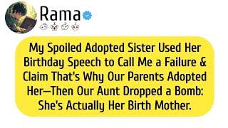 My Spoiled Adopted Sister Used Her Birthday Speech to Call Me a Failure & Claim That's Why Our...