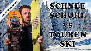 Schneeschuhe VS Tourenski - Der Vergleich! | AlpenAcademy