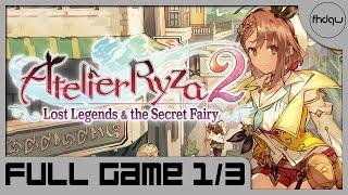 Atelier Ryza 2: Lost Legends & the Secret Fairy PART 1/3 - Full Game Playthrough (No Commentary)