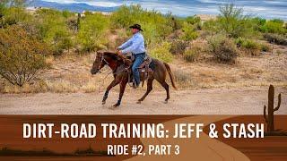 Dirt-Road Training Series: Stash's Ride 2, Part 3