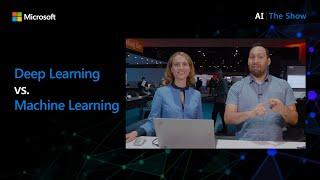 AI Show - Deep Learning vs. Machine Learning