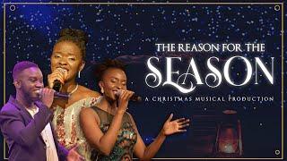 The Reason For The Season | A Christmas Musical Production | Phaneroo Ministries International