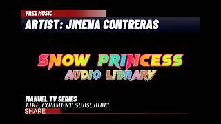 Snow Princess - Jimena Contreras (No Copyright Music)