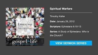 Spiritual Warfare – Timothy Keller [Sermon]