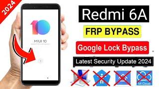 Redmi 6A Frp Bypass MIUI 10 Update New Method 2024 || How To Bypass Frp Lock Redmi 6A Without PC