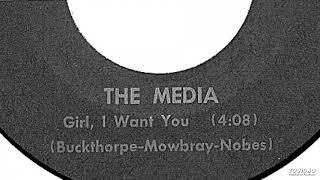 The Media - Girl, I Want You