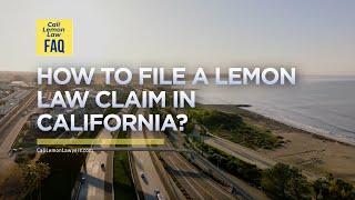 How To File A Lemon Law Claim in California