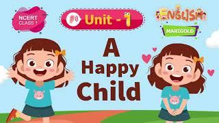 A Happy Child - Marigold Chapter 1 – NCERT English Class 1 [Listen]